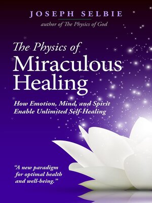 cover image of The Physics of Miraculous Healing